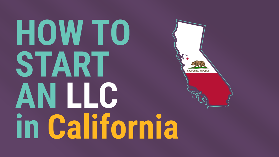 StepbyStep Guide How to Set Up Your LLC in California Expert