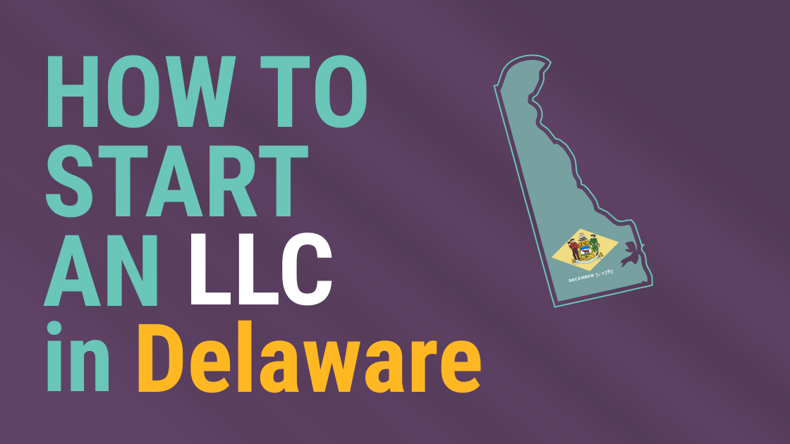StepbyStep Guide How to Set Up Your LLC in Delaware Expert