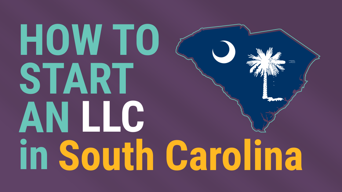 StepbyStep Guide How to Set Up Your LLC in South Carolina Expert
